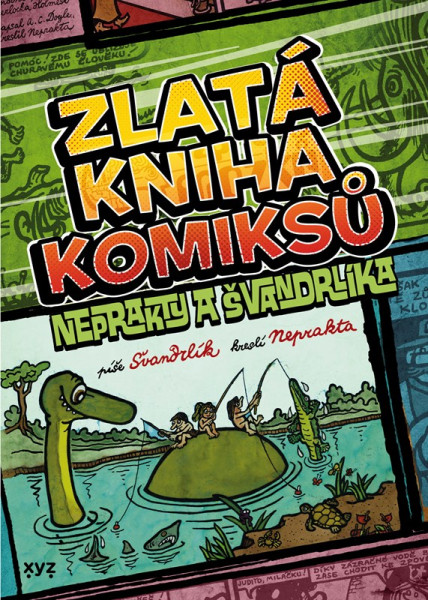Zlatá kniha komiksů Neprakty a Švandrlíka Zlatá kniha komiksů Neprakty a Švandrlíka