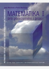 Matematika pro porozumění a praxi I.