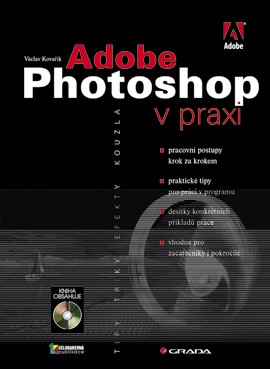 Adobe Photoshop v praxi