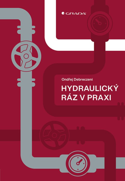 Hydraulický ráz v praxi Hydraulický ráz v praxi