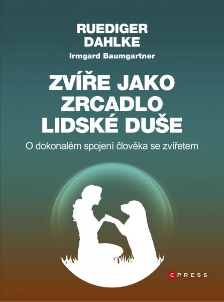 Zvíře jako zrcadlo lidské duše Zvíře jako zrcadlo lidské duše