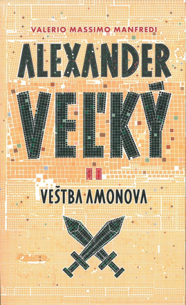 Alexander Veľký 2. - Veštba Amonova Alexander Veľký 2. - Veštba Amonova