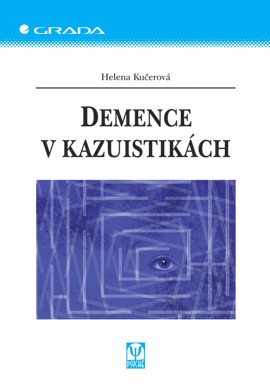 Demence v kazuistikách Demence v kazuistikách