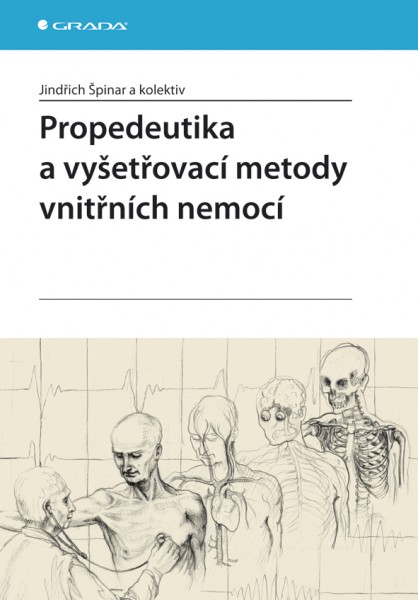 Propedeutika a vyšetřovací metody vnitřních nemocí Propedeutika a vyšetřovací metody vnitřních nemocí