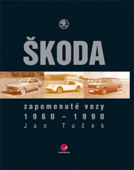 Zapomenuté vozy Škoda Zapomenuté vozy Škoda