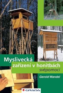 Myslivecká zařízení v honitbách svépomocí Myslivecká zařízení v honitbách svépomocí