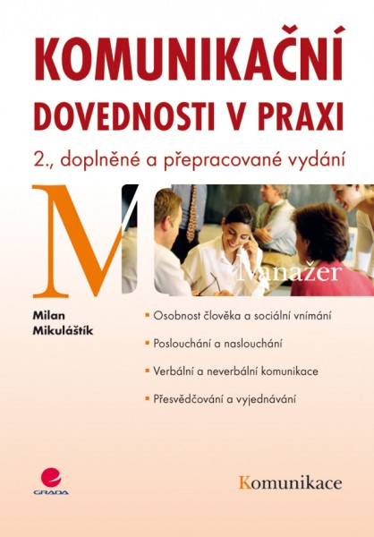 Komunikační dovednosti v praxi Komunikační dovednosti v praxi