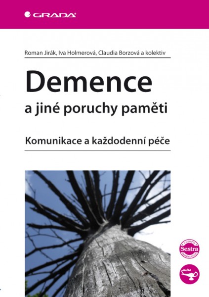 Demence a jiné poruchy paměti Demence a jiné poruchy paměti