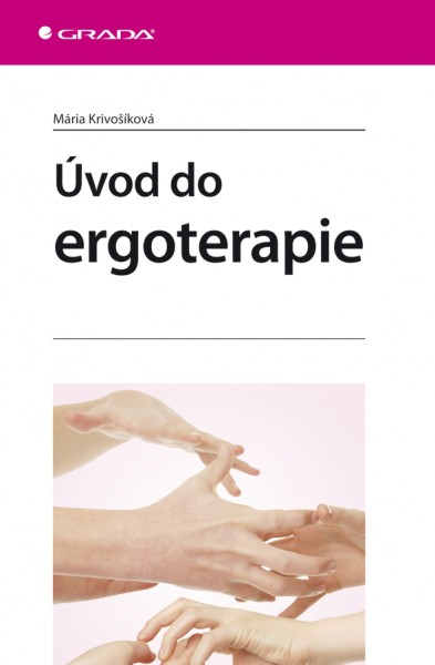 Úvod do ergoterapie Úvod do ergoterapie