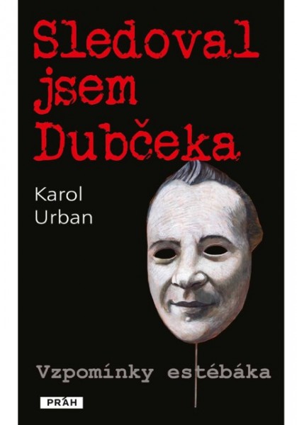 Sledoval jsem Dubčeka