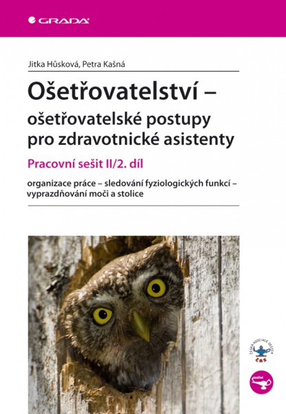 Ošetřovatelství - ošetřovatelské postupy pro zdravotnické asistenty Ošetřovatelství - ošetřovatelské postupy pro zdravotnické asistenty