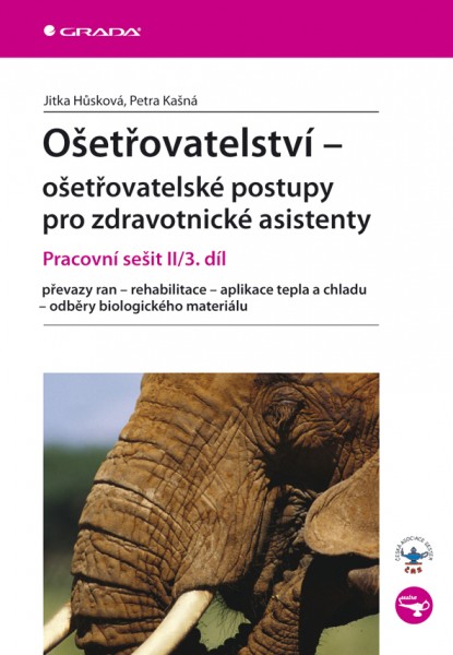 Ošetřovatelství - ošetřovatelské postupy pro zdravotnické asistenty Ošetřovatelství - ošetřovatelské postupy pro zdravotnické asistenty