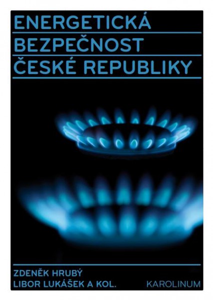 Energetická bezpečnost České republiky Energetická bezpečnost České republiky