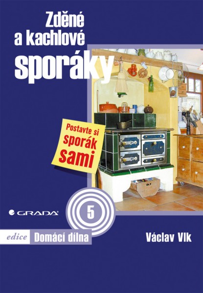Zděné a kachlové sporáky Zděné a kachlové sporáky