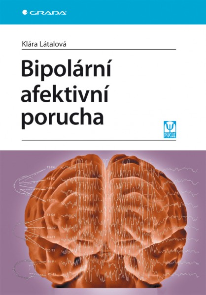 Bipolární afektivní porucha Bipolární afektivní porucha