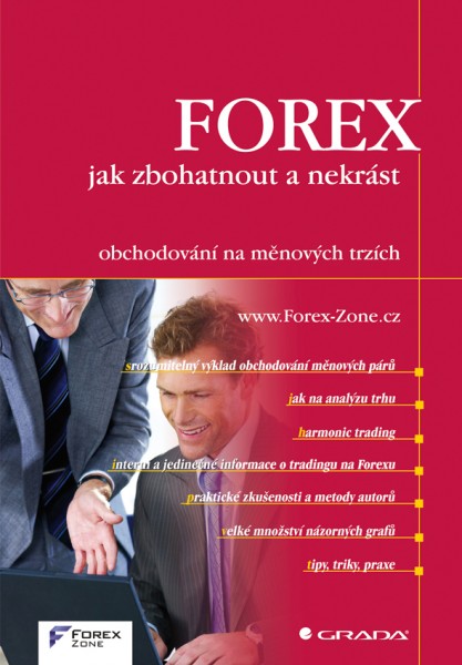 FOREX - jak zbohatnout a nekrást FOREX - jak zbohatnout a nekrást