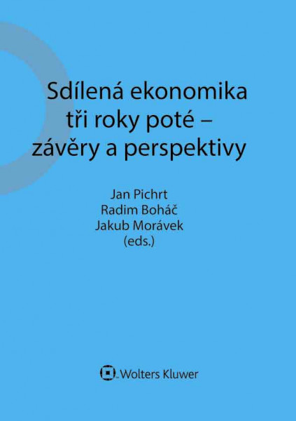 Sdílená ekonomika tři roky poté - závěry a perspektivy Sdílená ekonomika tři roky poté - závěry a perspektivy