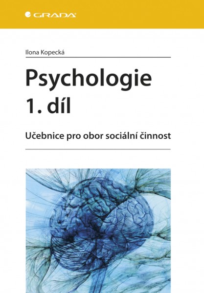 Psychologie 1. díl Psychologie 1. díl