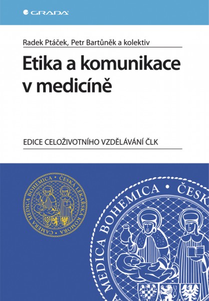Etika a komunikace v medicíně Etika a komunikace v medicíně