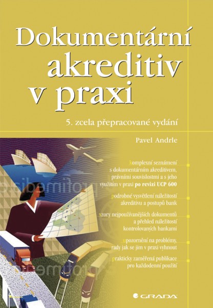 Dokumentární akreditiv v praxi Dokumentární akreditiv v praxi