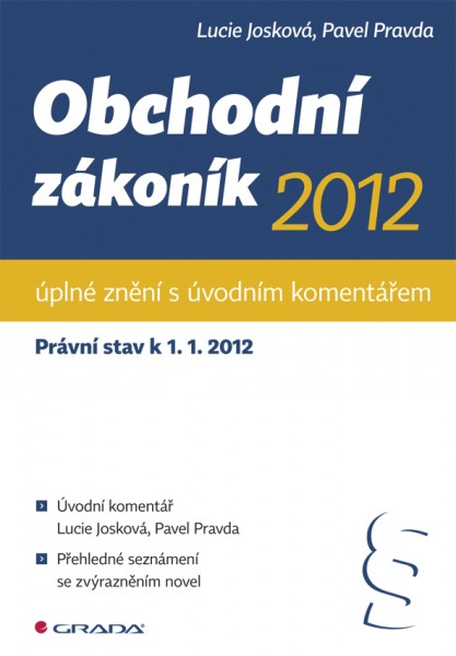 Obchodní zákoník 2012 - úplné znění s úvodním komentářem Obchodní zákoník 2012 - úplné znění s úvodním komentářem