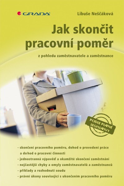 Jak skončit pracovní poměr Jak skončit pracovní poměr
