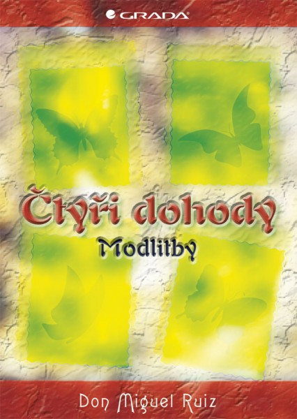Čtyři dohody - modlitby Čtyři dohody - modlitby