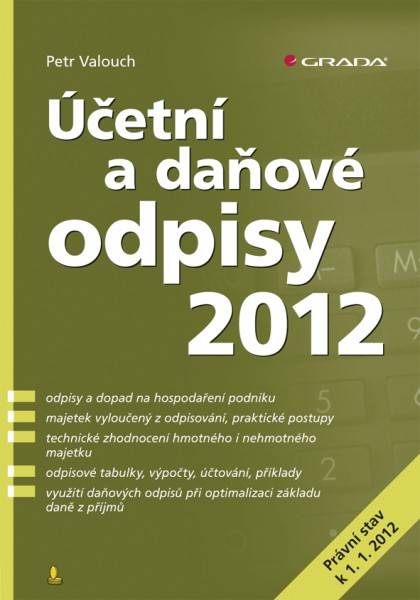 Účetní a daňové odpisy 2012 Účetní a daňové odpisy 2012