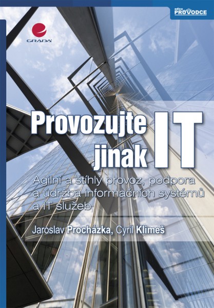 Provozujte IT jinak Provozujte IT jinak