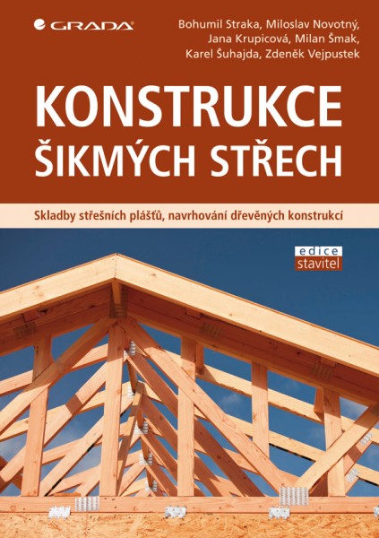 Konstrukce šikmých střech Konstrukce šikmých střech