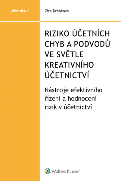 Riziko účetních chyb a podvodů ve světle kreativního účetnictví Riziko účetních chyb a podvodů ve světle kreativního účetnictví
