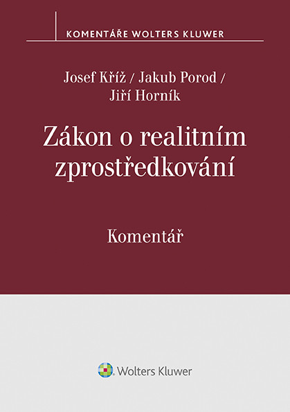 Zákon o realitním zprostředkování (č. 39/2020 Sb.). Komentář Zákon o realitním zprostředkování (č. 39/2020 Sb.). Komentář