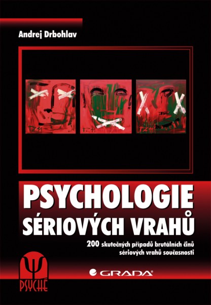 Psychologie sériových vrahů Psychologie sériových vrahů