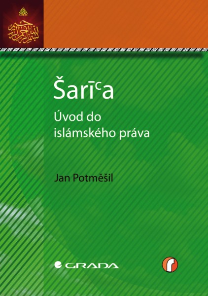 Šaría - úvod do islámského práva Šaría - úvod do islámského práva