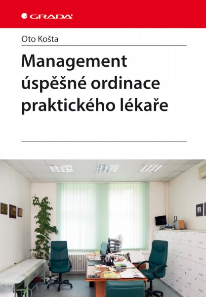 Management úspěšné ordinace praktického lékaře Management úspěšné ordinace praktického lékaře