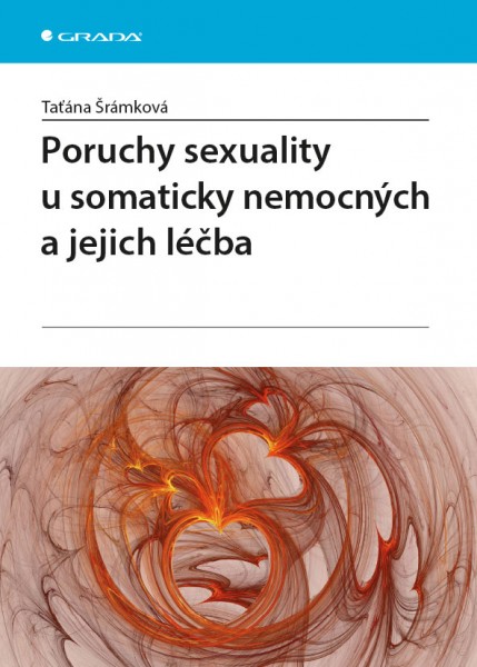 Poruchy sexuality u somaticky nemocných a jejich léčba Poruchy sexuality u somaticky nemocných a jejich léčba