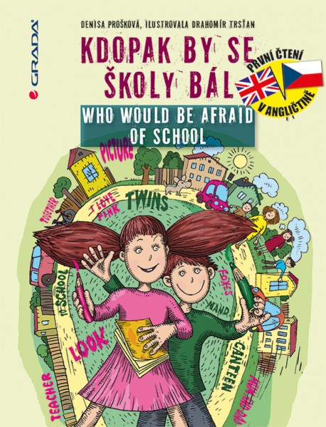 Kdopak by se školy bál/Who Would Be Afraid of School Kdopak by se školy bál/Who Would Be Afraid of School