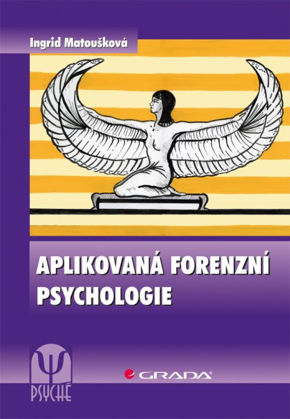 Aplikovaná forenzní psychologie Aplikovaná forenzní psychologie