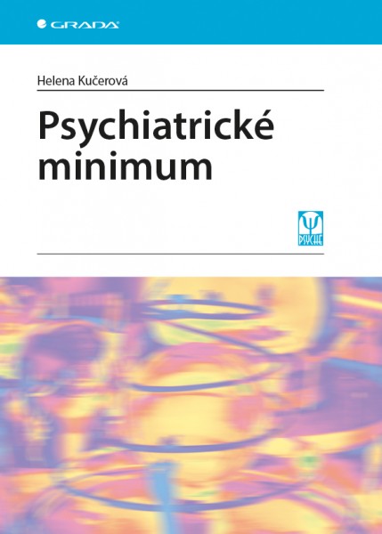 Psychiatrické minimum Psychiatrické minimum
