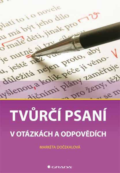 Tvůrčí psaní v otázkách a odpovědích Tvůrčí psaní v otázkách a odpovědích