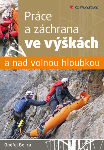 Práce a záchrana ve výškách a nad volnou hloubkou Práce a záchrana ve výškách a nad volnou hloubkou