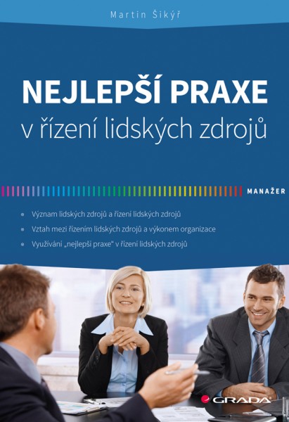 Nejlepší praxe v řízení lidských zdrojů Nejlepší praxe v řízení lidských zdrojů
