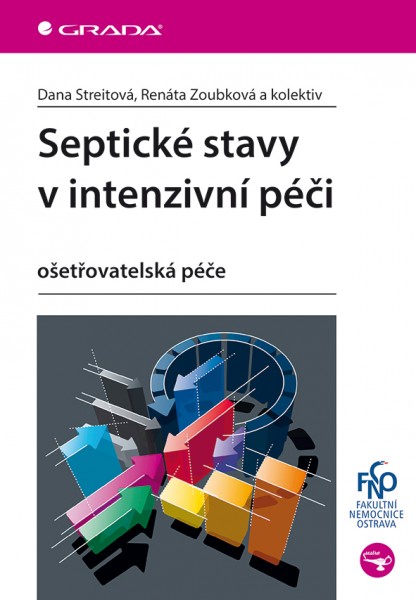 Septické stavy v intenzivní péči Septické stavy v intenzivní péči