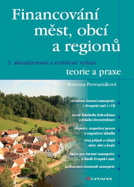 Financování měst, obcí a regionů – teorie a praxe Financování měst, obcí a regionů – teorie a praxe