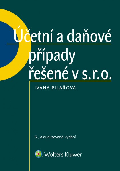 Účetní a daňové případy řešené v s. r. o. Účetní a daňové případy řešené v s. r. o.