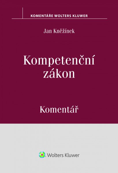 Kompetenční zákon. Komentář Kompetenční zákon. Komentář