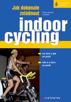 Jak dokonale zvládnout indoorcycling Jak dokonale zvládnout indoorcycling