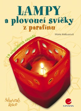 Lampy a plovoucí svíčky z parafínu Lampy a plovoucí svíčky z parafínu
