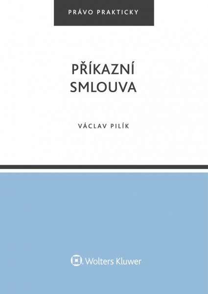 Příkazní smlouva Příkazní smlouva