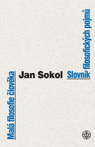Malá filosofie člověka a Slovník filosofických pojmů Malá filosofie člověka a Slovník filosofických pojmů